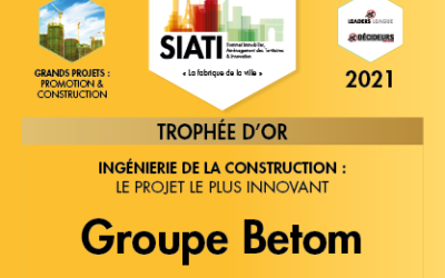 [SIATI 2021] Le Groupe BETOM remporte le Trophée d’Or du projet le plus innovant